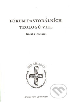 Fórum pastorálních teologů VIII.