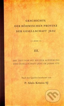 Geschichte der Böhmischen Provinz  der Gesellschaft Jesu - kniha z kategorie Náboženská literatura