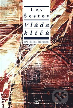 Vláda klíčů - Lev Šestov