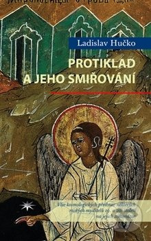 Protiklad a jeho smiřování - Ladislav Hučko
