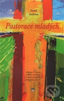 Pastorace mladých - Pavel Ambros