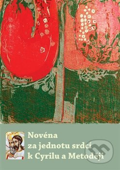 Novéna za jednotu srdcí k Cyrilu a Metoději - kol.