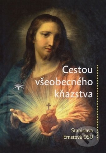 Cestou všeobecného kňazstva - Stanislava Ernstová - kniha z kategorie Duchovní život