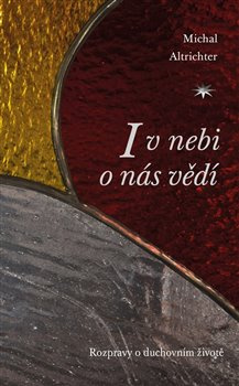I v nebi o nás vědí - Michal Altrichter
