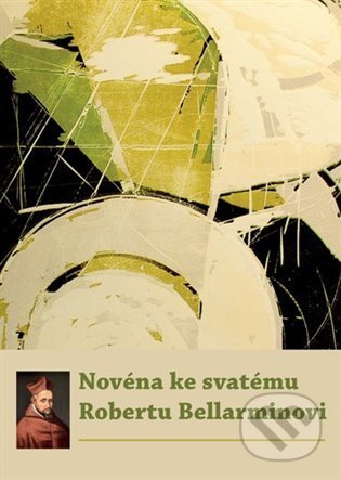 Novéna ke svatému Robertu Bellarminovi - kol.