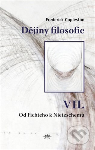 Dějiny filosofie VII. (Od Fichteho k Nietzschemu) - Frederick Copleston - kniha z kategorie Filozofie