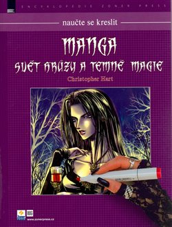 Naučte se kreslit Manga - Svět hrůzy a temné magie - Christopher Hart