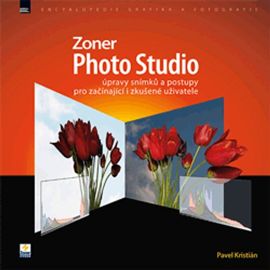 Zoner Photo Studio – úpravy snímků a postupy pro začínající i zkušené uživatele - Pavel Kristián