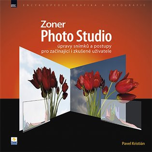 Zoner Photo Studio – úpravy snímků a postupy pro začínající i zkušené uživatele - Pavel Kristián