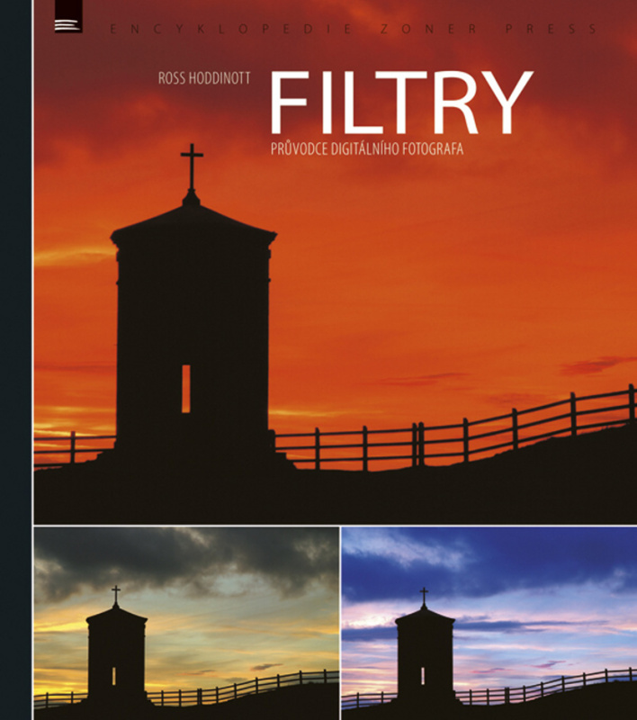 Filtry – průvodce digitálního fotografa - Ross Hoddinott