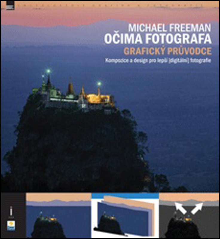 Očima fotografa - grafický průvodce - Michael Freeman