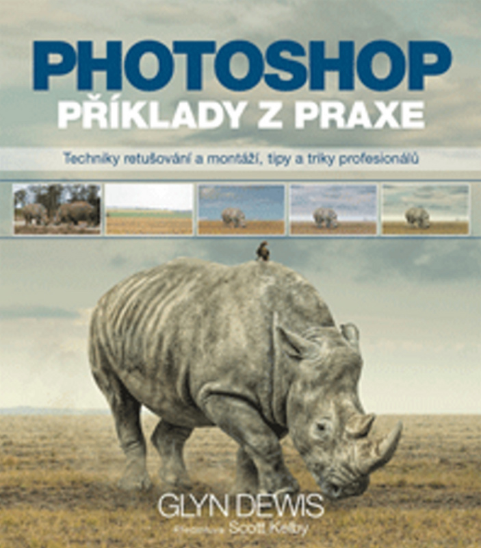 Photoshop – příklady z praxe - Glyn Dewis