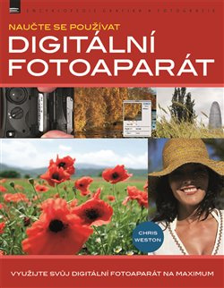 Naučte se používat digitální fotoaparát - Chris Weston