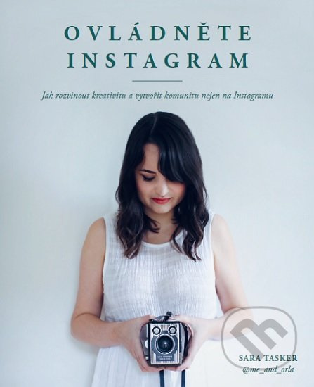 Ovládněte Instagram - Sara Tasker