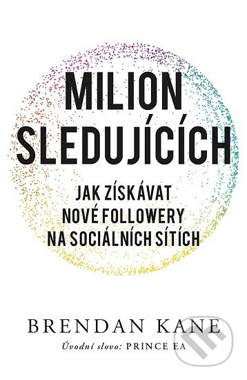 Milion sledujících - Kane Brendan