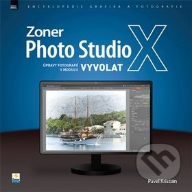 Zoner Photo Studio X – úpravy fotografií v modulu Vyvolat - Pavel Kristián