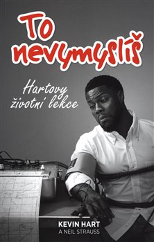 To nevymyslíš – Hartovy životní lekce - Kevin Hart