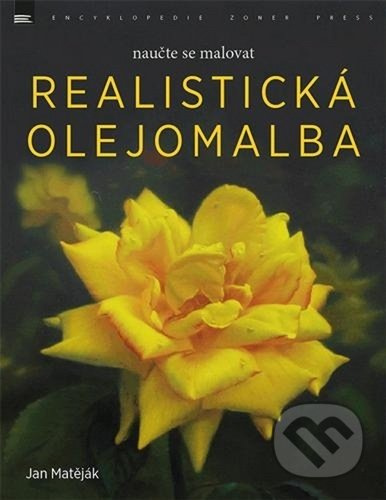 Realistická olejomalba (naučte se malovat) - Jan Matěják - kniha z kategorie Malířství a sochařství
