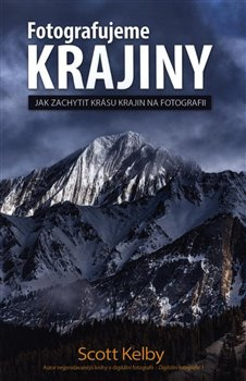 Fotografujeme krajiny - Scott Kelby