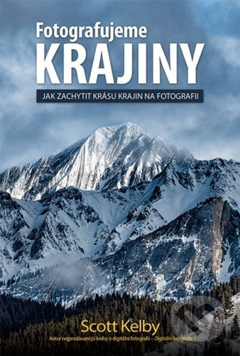 Fotografujeme krajiny - Scott Kelby