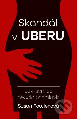 Skandál v Uberu - Susan Fowler