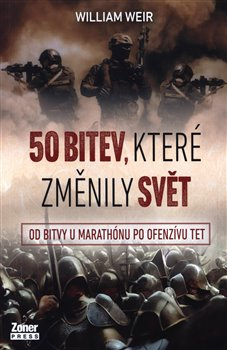 50 bitev, které změnily svět - William Weir