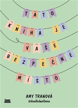 Tato kniha je vaše bezpečné místo - Amy Tranová