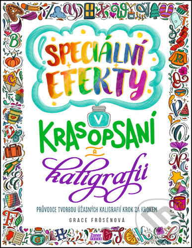 Speciální efekty v krasopsaní a kaligrafii - Grace Frösénová