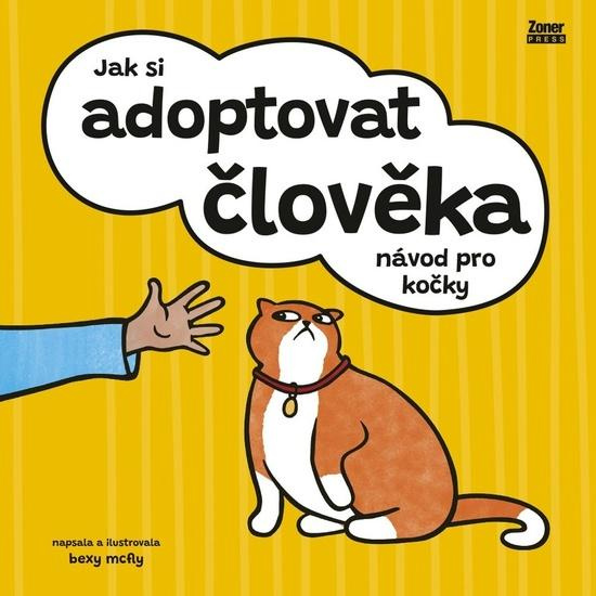 Jak si adoptovat člověka -  Bexy McFly