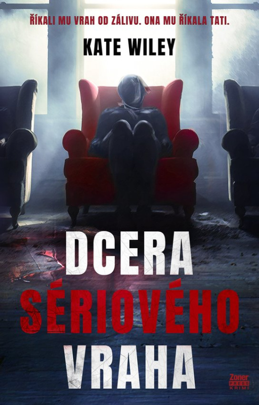Dcera sériového vraha -  Kate Wiley