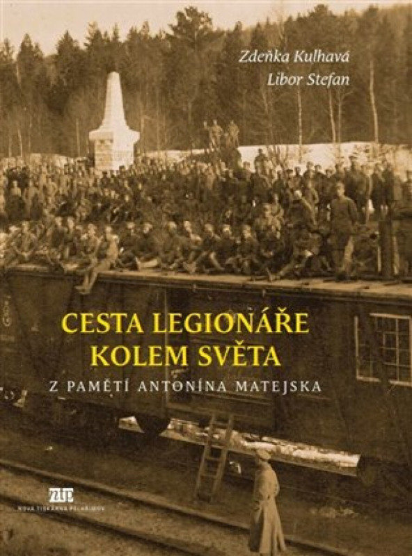 Cesta legionáře kolem světa - Libor Stefan, Zdeňka Kulhavá