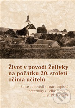 Život v povodí Želivky na počátku 20. století očima učitelů - kniha z kategorie Historie