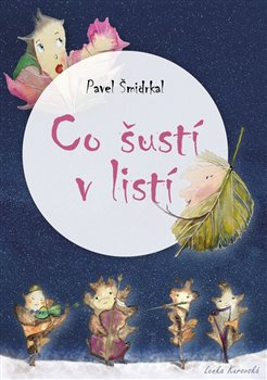 Co šustí v listí - Pavel Šmidrkal