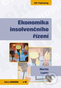 Ekonomika insolvenčního řízení - Martin Landa - kniha z kategorie Obchodní právo