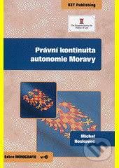Právní kontinuita autonomie Moravy - Michal Hoskovec - kniha z kategorie Beletrie