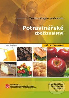 Potravinářské zbožíznalství - Jana Dostálová, Pavel Kadlec - kniha z kategorie Potravinářství