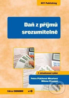 Daň z příjmů srozumitelně - Petra Ptáčková Mísařová - kniha z kategorie Daně