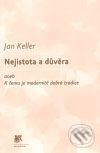 Nejistota a důvěra aneb K čemu je modernitě dobrá tradice - kniha z kategorie Sociologie