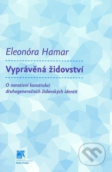 Vyprávěná židovství (O narativní konstrukci druhogeneračních židovských identit) - kniha z kategorie Životopisy