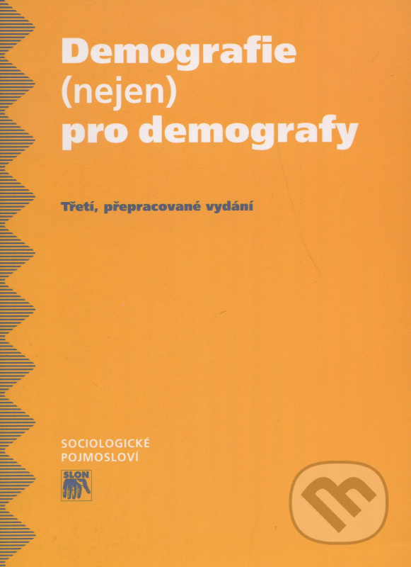 Demografie (nejen) pro demografy - kniha z kategorie Sociologie