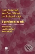 S genderem na trh (Rozhodování o dalším vzdělání patnáctiletých) - kniha z kategorie Didaktika