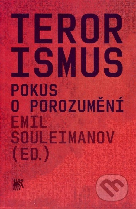 Terorismus (Pokus o porozumění) - Emil Souleimanov - kniha z kategorie Přírodní vědy a technika