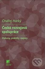 Česká rozvojová spolupráce (Diskursy, praktiky, rozpory) - kniha z kategorie Politologie a politika