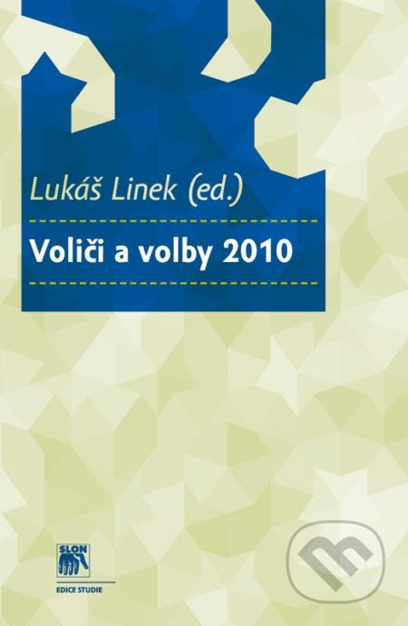 Voliči a volby 2010 - Lukáš Linek - kniha z kategorie Politologie a politika
