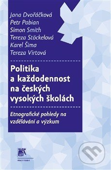 Politika a každodennost na českých vysokých školách - kniha z kategorie Politologie a politika