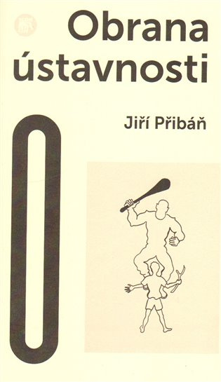 Obrana ústavnosti (Česká otázka v postnacionální Evropě) - kniha z kategorie Politologie a politika