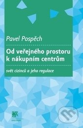 Od veřejného prostoru k nákupním centrům - Pavel Pospěch