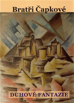 Bratři Čapkové - Karel Čapek, Josef Čapek