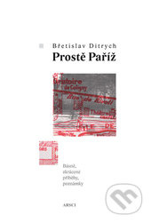 Prostě Paříž - Břetislav Ditrich