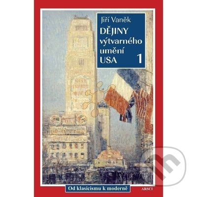 Dějiny výtvarného umění USA 1 - Jiří Vaněk - kniha z kategorie Dějiny architektury
